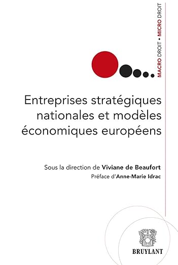 Entreprises stratégiques nationales et modèles économiques européens